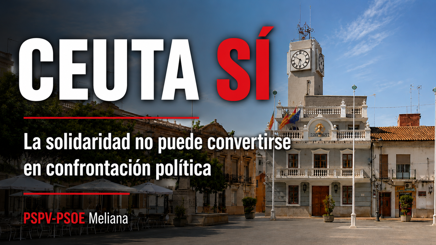Cartel del PSPV-PSOE de Meliana sobre la situación en Ceuta